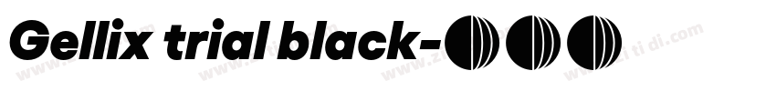 Gellix trial black字体转换